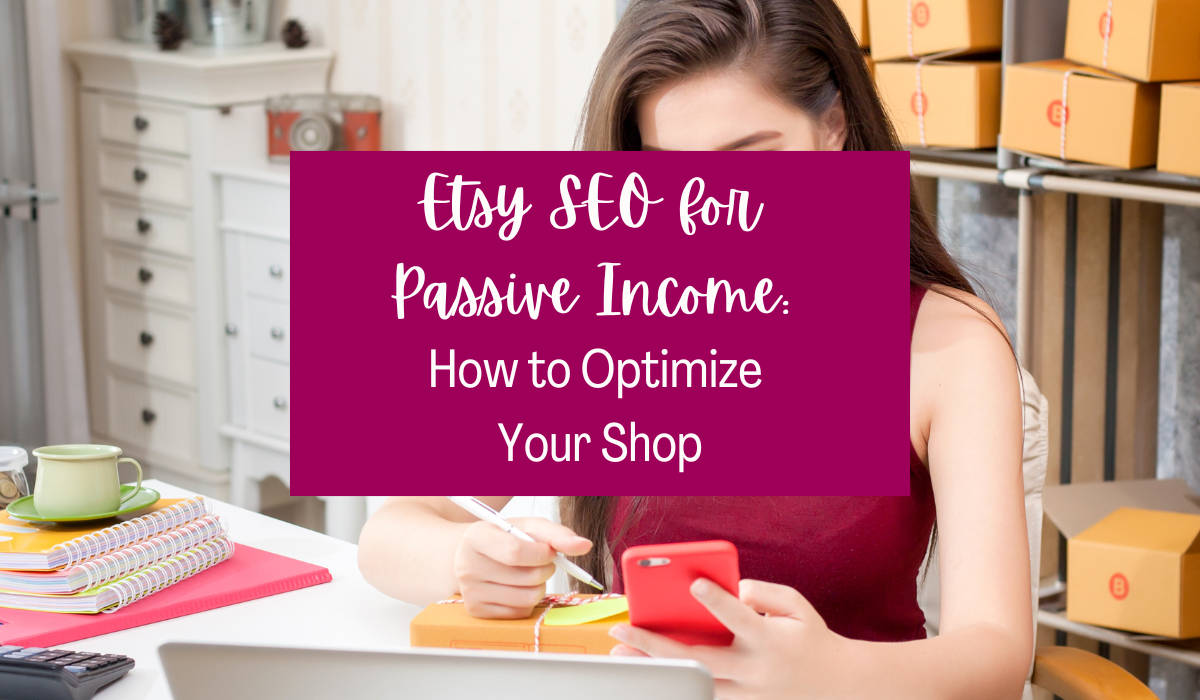 Etsy SEO for passive income