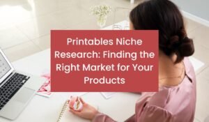 Printables niche research